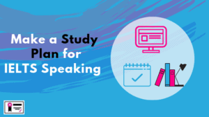 Study Plan for IELTS Speaking