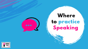 Where to Practice Speaking