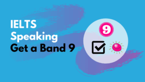 IELTS Speaking Prepare for Band 9