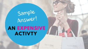 IELTS Speaking Model Answer Expensive Activity