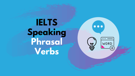 15 Phrasal verbs to impress your IELTS examiner 