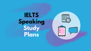 IELTS Speaking Study Plans
