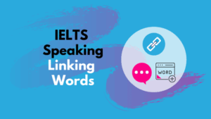 IELTS Speaking Linking Words
