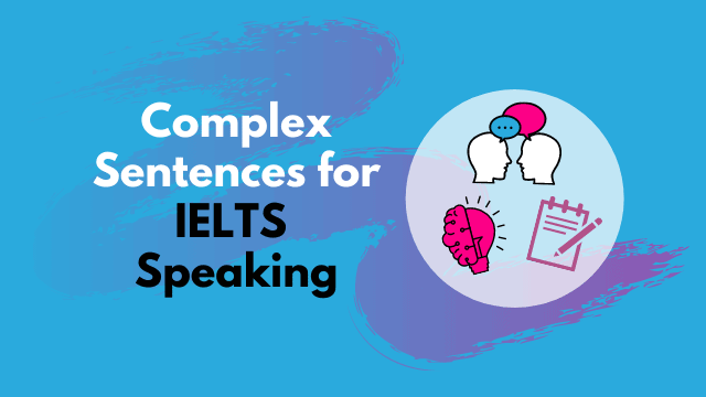 complex-sentences-for-ielts-speaking-keith-speaking-academy