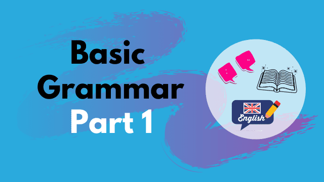 Learn Basic English Grammar: Beginners - Part 1