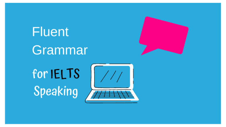 Fluent grammar for IELTS Speaking online course