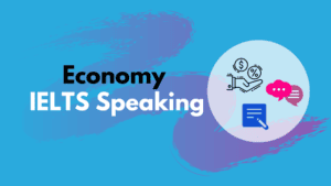 Economy IELTS Speaking