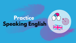 practice speaking English
