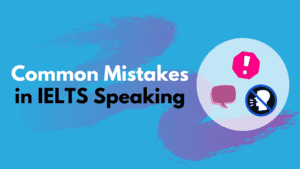 Common Mistakes in IELTS Speaking