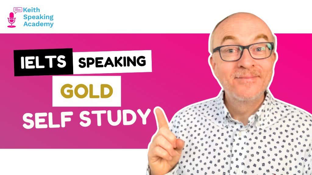 IELTS Speaking GOLD Self study course