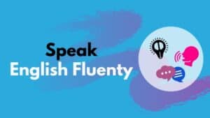 Speak English Fluently