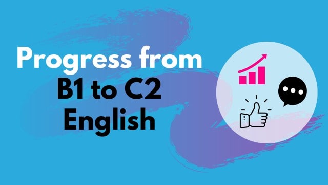 Progress from B1 to C2