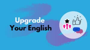 upgrade your English