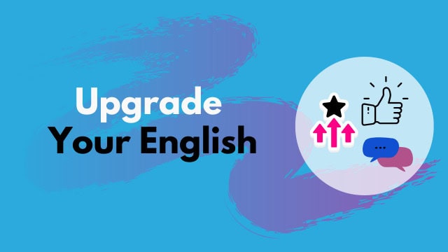 upgrade your English