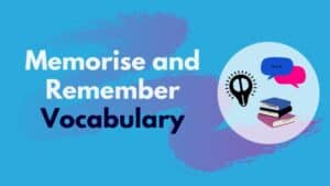 Memorise vocabulary