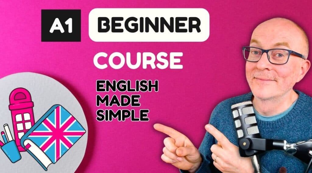 A1 Beginner English Made Simple Course
