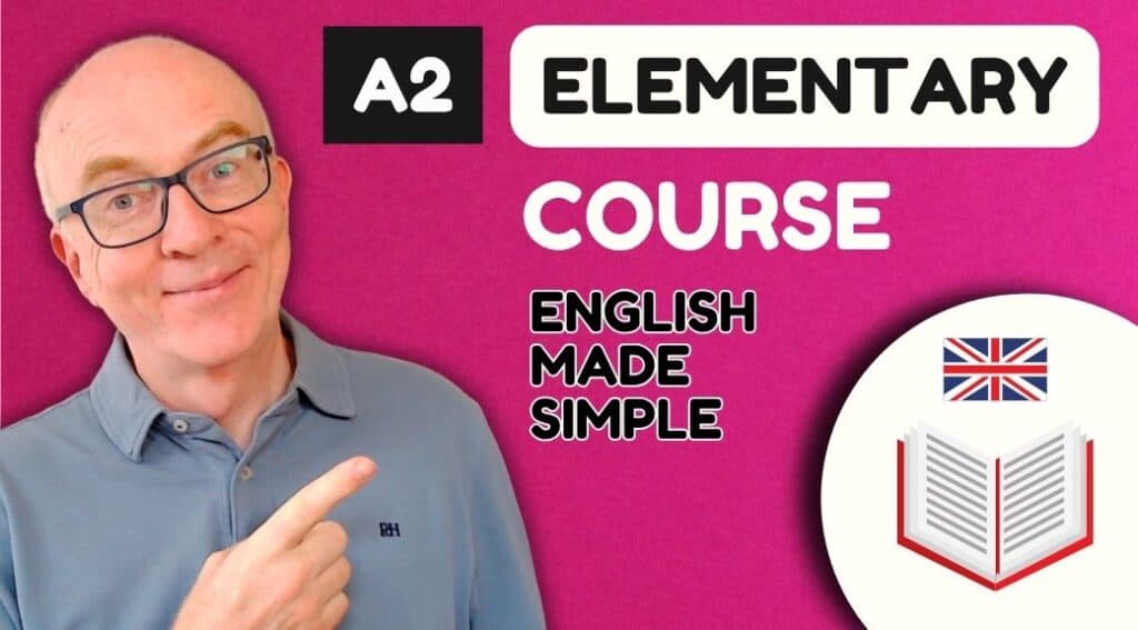 A2 Elementary English Made Simple Course
