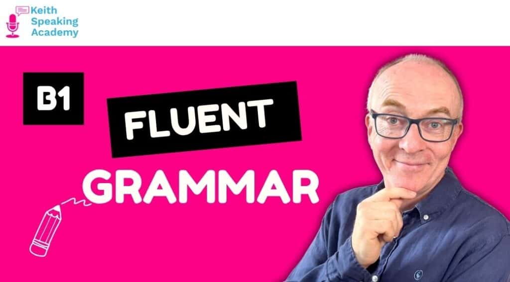 Fluent Grammar Course B1/B2
