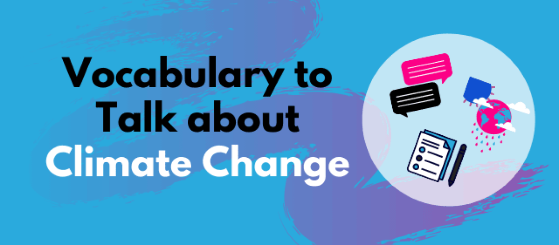 vocabulary-to-talk-about-climate-change-keith-speaking-academy