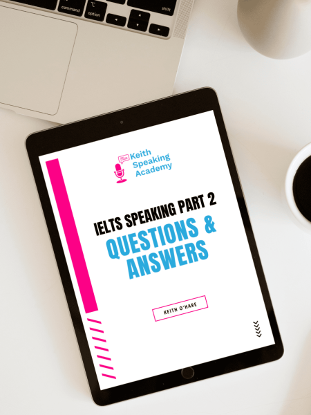 ielts academic speaking part 2 questions and answers